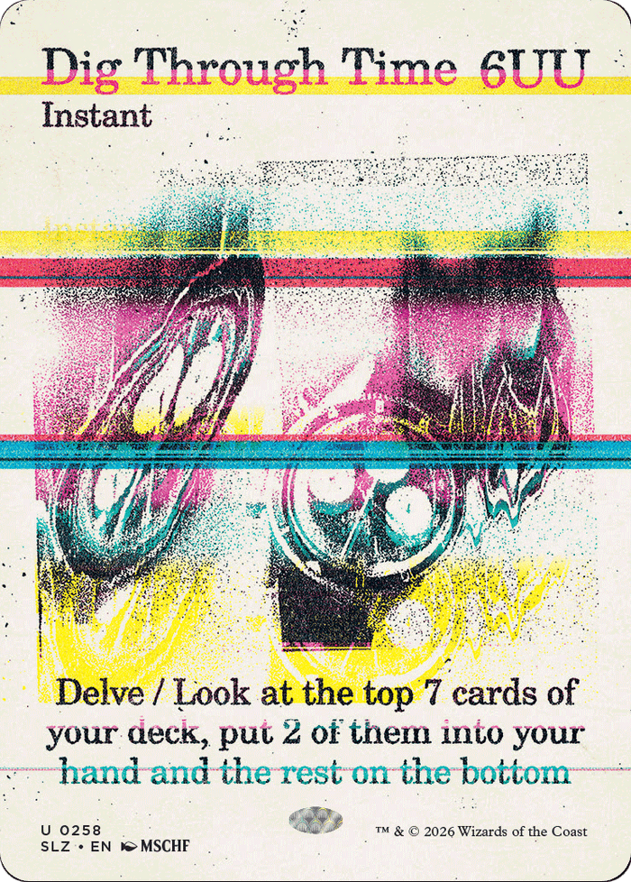 Dig Through Time (0258) [Secret Lair x MSCHF: The Zeta Set]