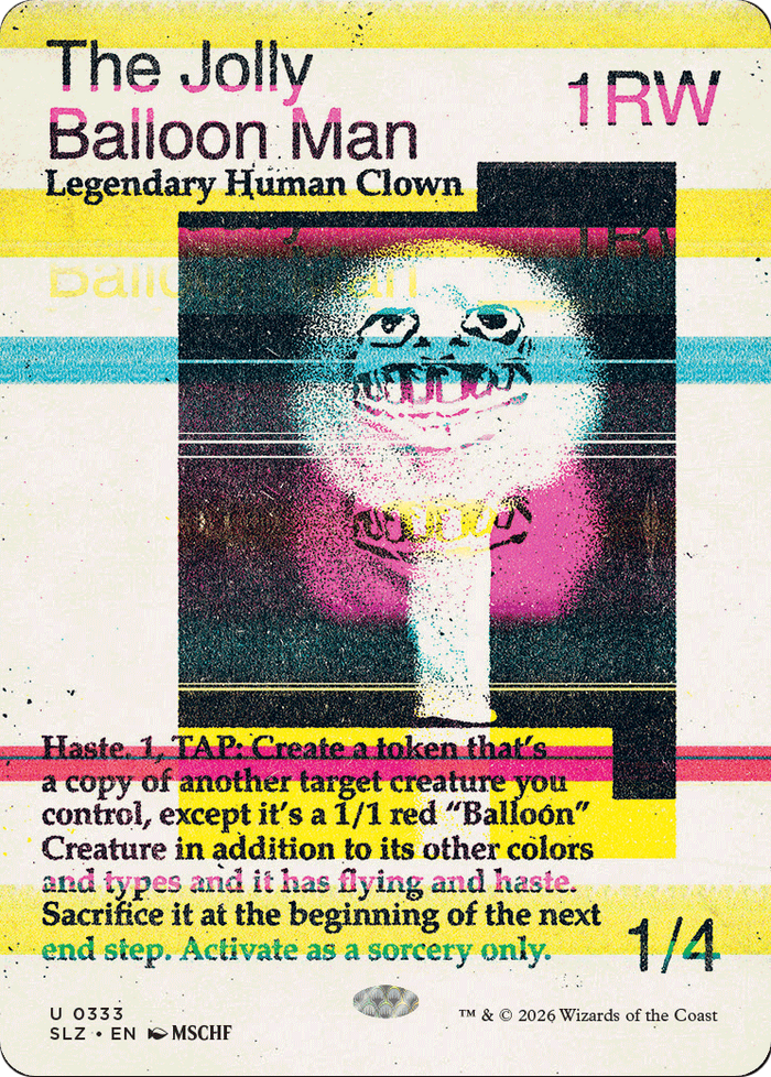 The Jolly Balloon Man (0333) [Secret Lair x MSCHF: The Zeta Set]