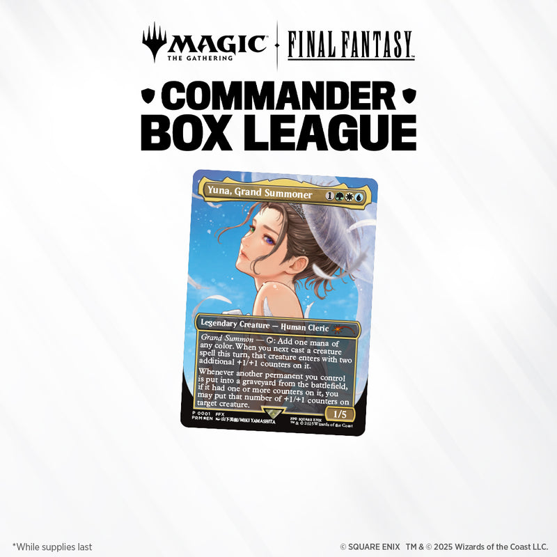 Magic: The Gathering x FINAL FANTASY - Yuna, Grand Summoner - Holiday Commander Booster Box Event - Sunday, December 7th 12:00 PM *Event Ticket*